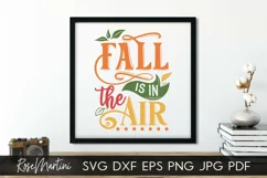 Fall Is In The Air SVG PNG Fall SVG Autumn quote Pumpkin Pie Product Image 1