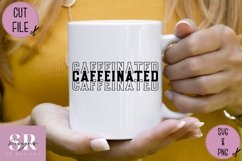 Caffeinated stacked word| vinyl cutting | coffee svg Product Image 2