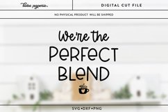 We're The Perfect Blend SVG, Valentine Sign Svg Product Image 2