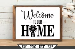 Funny Farmhouse Welcome To Our Home With Windmill SVG Design Product Image 1
