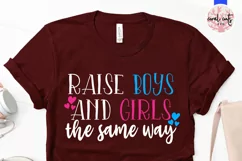 Raise boys and girls the same way - Women Empowerment SVG Product Image 2