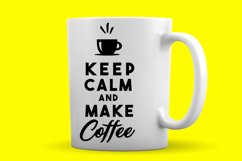 SVG Cut File, Keep Calm and Make COFFEE Product Image 1