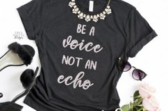 Be A Voice Not An Echo - Inspirational Motivational SVG EPS Product Image 1