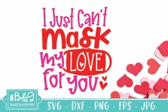 Valentine's Day SVG | I Just Can't Mask My Love For You Product Image 2