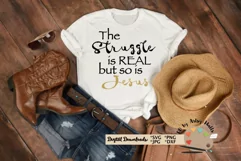 The Struggle is REAL but so is Jesus svg funny Christian svg Product Image 1