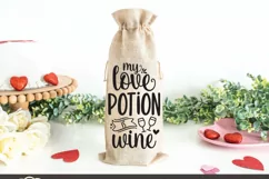 Valentine Wine Bag SVG | My Love Potion Is Wine Product Image 2