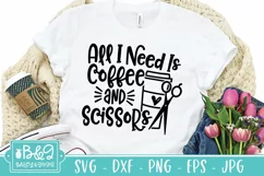 Funny Hairdresser SVG | All I Need Is Coffee And Scissors Product Image 3