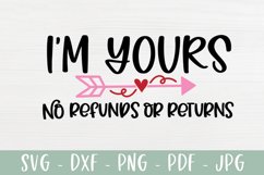 I'm Yours No Refunds or Returns - Funny Valentine's Day SVG Product Image 2