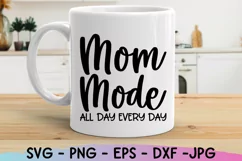 Mom Mode Svg, Mom Life Svg, Funny Mom Svg, Mom Svg Sayings Product Image 2