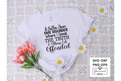I Suffer From That Disorder Where I Speak The Truth &amp; Others Product Image 1