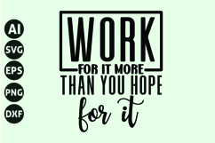 work for it more than you hope for it Svg, Motivation Svg Product Image 1