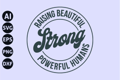 Raising beautiful strong powerful humans Svg Product Image 1