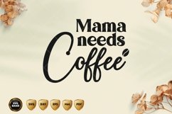 Mama needs coffee svg Product Image 2