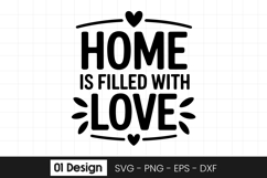 Home Is Filled With Love Quote SVG PNG Product Image 1