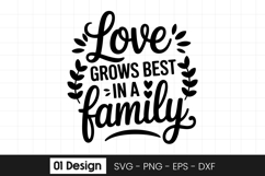 Love Grows Best in a Family Quote SVG PNG Product Image 1