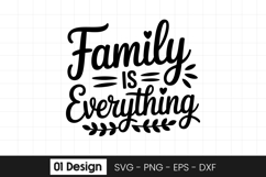 Family Is Everything Quote SVG PNG Product Image 1