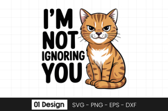 Funny Cat Not Ignoring You SVG PNG Product Image 1