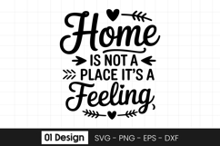 Home Is Not a Place It Is a Feeling SVG PNG Product Image 1