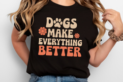 Dogs make everything better SVG | Quotes| SVG Cut Files Product Image 2