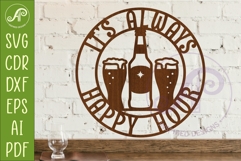 It's Always Happy Hour Beer Sign SVG | Bar Wall Art Laser Product Image 1