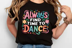 Always find time to dance SVG | Quotes | SVG Cut Files Product Image 2