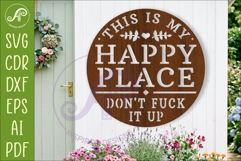This Is My Happy Place Funny SVG Laser Cut File Stencil Work Product Image 1