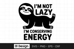 Funny Sloth Quote Not Lazy Design SVG PNG Product Image 1