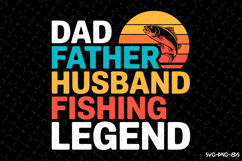 Dad Father Husband Fishing Legend SVG Design| Fishing Svg Product Image 1