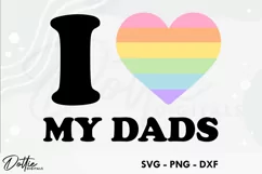 I Love My Dads SVG DXF PNG LGBTQ Colors Product Image 1