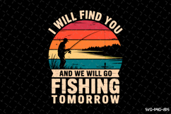 I will find you and we will go Fishing Tomorrow SVG Design Product Image 1