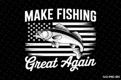 Make Fishing Great Again SVG Design| Fishing Svg | Fish Svg Product Image 1
