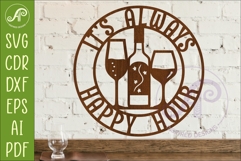 It's Always Happy Hour Wine Sign SVG | Wine Bar Wall Art Product Image 1