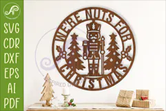 We're Nuts for Christmas Nutcracker Sign SVG Funny Christmas Product Image 1