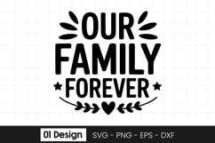 Our Family Forever Quote Design SVG PNG Product Image 1
