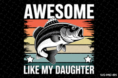 Awesome like my daughter SVG Design| Fishing Svg | Fish Svg Product Image 1