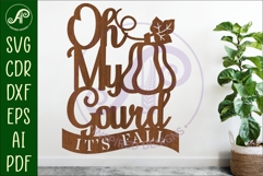 Oh my gourd It&#039;s fall wall sign svg laser cut file Product Image 1