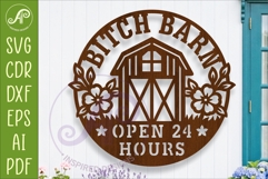 Bitch Barn Open 24 Hours SVG Funny Farmhouse Wall Sign Laser Product Image 1