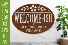 Welcome-ish SVG, Funny Welcome Sign, Depends Who You Are Product Image 1