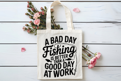 A Bad Day Fishing Is Better Than a Good Day at Work SVG Product Image 4
