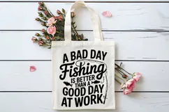 A Bad Day Fishing Is Better Than a Good Day at Work SVG Product Image 4