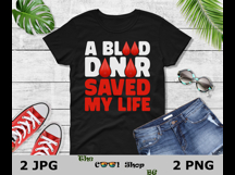 A Blood Donor Saved My Life Png, Blood Donor Png Product Image 2