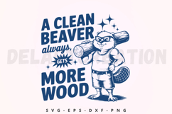 A Clean Beaver Always Gets More Wood SVG Product Image 1