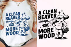A Clean Beaver Always Gets More Wood SVG Product Image 2