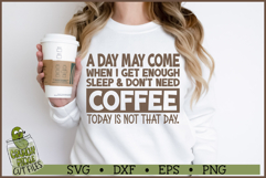 A Day May Come Coffee SVG File Product Image 1