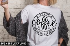 A day without coffee probably SVG - Funny Coffee Design Product Image 1