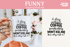 A Day Without Coffee SVG