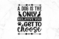 A dog is the only relative you SVG, Farmhouse Dog SVG Design Product Image 2
