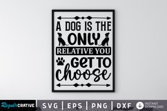 A dog is the only relative you SVG, Farmhouse Dog SVG Design Product Image 1