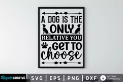 A dog is the only relative you SVG, Farmhouse Dog SVG Design Product Image 1