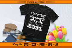 A Day Without Horseball Funny Equestrian Quote SVG Product Image 2